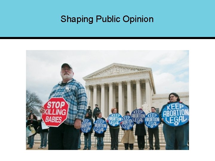 Shaping Public Opinion 