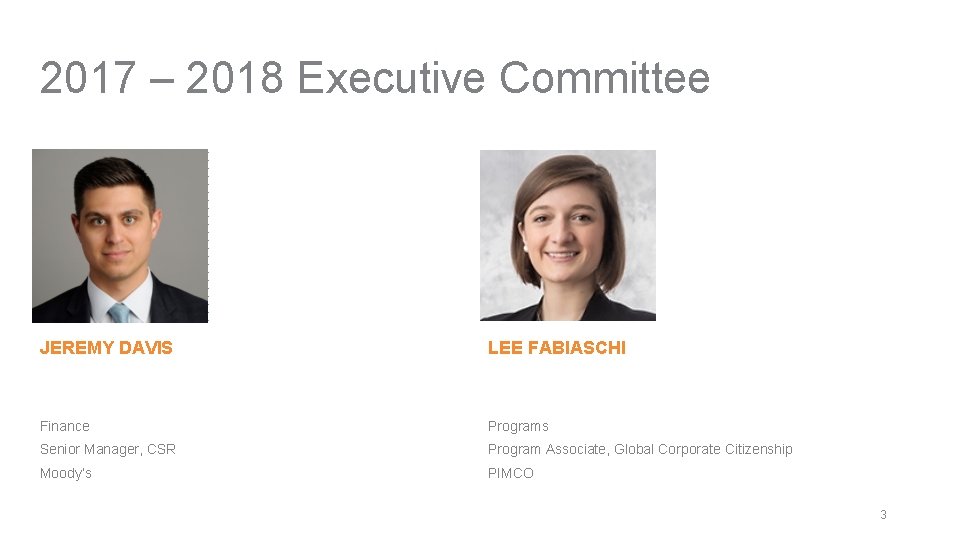 2017 – 2018 Executive Committee JEREMY DAVIS LEE FABIASCHI Finance Programs Senior Manager, CSR