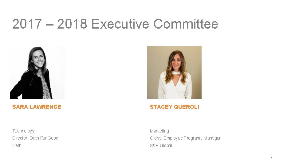 2017 – 2018 Executive Committee SARA LAWRENCE STACEY QUEROLI Technology Marketing Director, Oath For