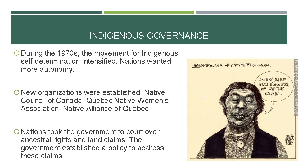 INDIGENOUS GOVERNANCE During the 1970 s, the movement for Indigenous self-determination intensified. Nations wanted INDIGENOUS GOVERNANCE During the 1970 s, the movement for Indigenous self-determination intensified. Nations wanted