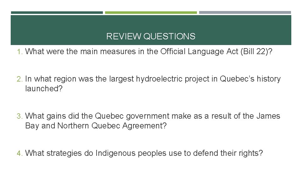 REVIEW QUESTIONS 1. What were the main measures in the Official Language Act (Bill REVIEW QUESTIONS 1. What were the main measures in the Official Language Act (Bill