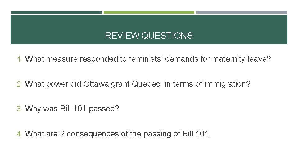 REVIEW QUESTIONS 1. What measure responded to feminists’ demands for maternity leave? 2. What REVIEW QUESTIONS 1. What measure responded to feminists’ demands for maternity leave? 2. What