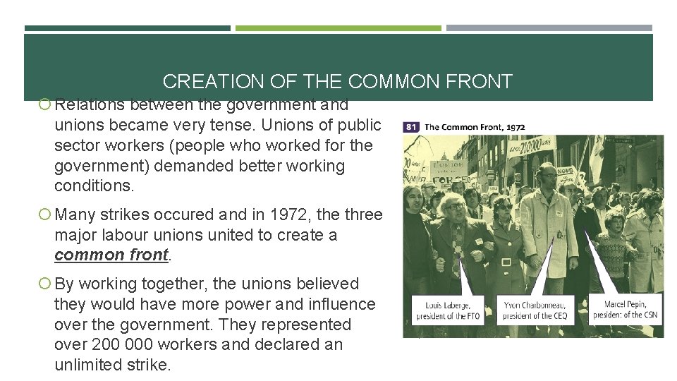 CREATION OF THE COMMON FRONT Relations between the government and unions became very tense. CREATION OF THE COMMON FRONT Relations between the government and unions became very tense.