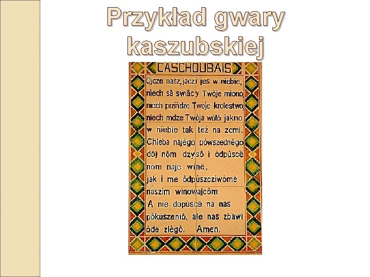 Przykład gwary kaszubskiej 
