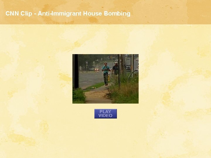 CNN Clip - Anti-Immigrant House Bombing CNN Clip - Anti-Immigrant House Bombing