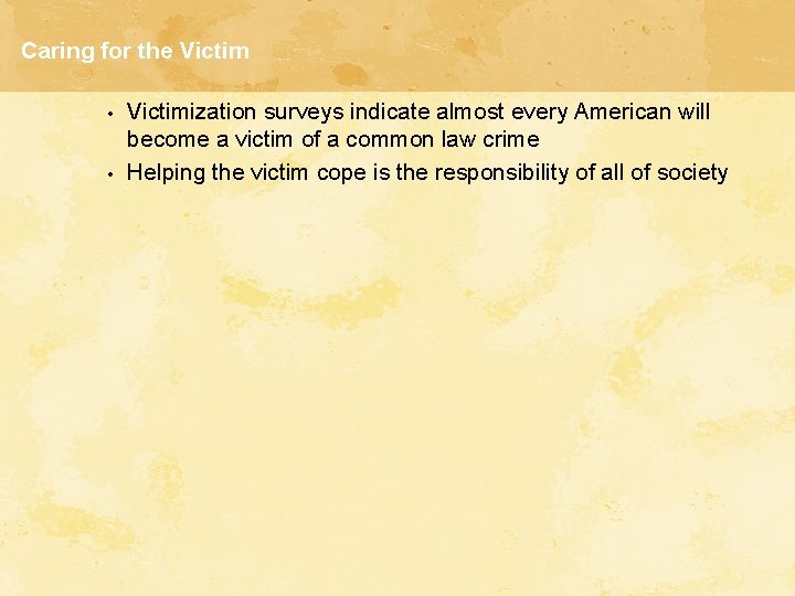 Caring for the Victim • • Victimization surveys indicate almost every American will become Caring for the Victim • • Victimization surveys indicate almost every American will become
