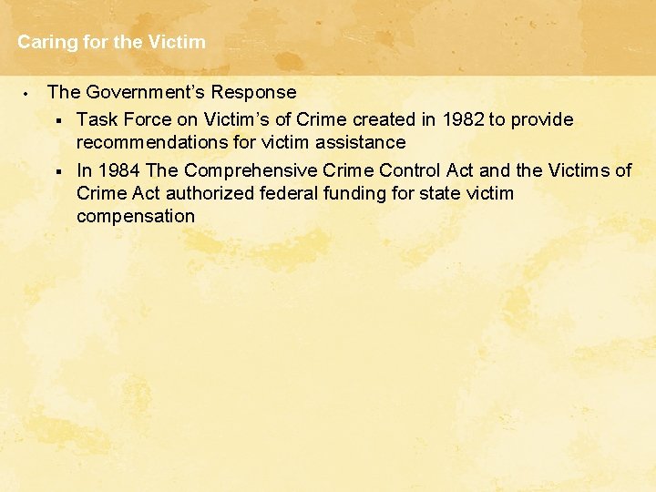 Caring for the Victim • The Government’s Response § Task Force on Victim’s of Caring for the Victim • The Government’s Response § Task Force on Victim’s of