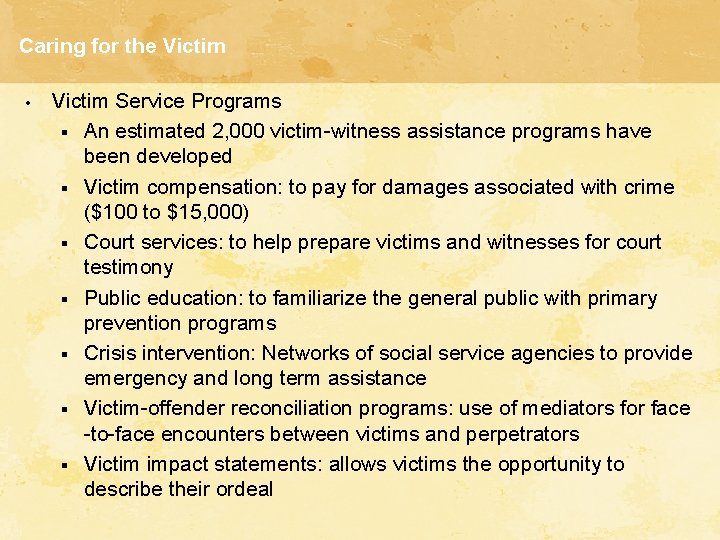 Caring for the Victim • Victim Service Programs § An estimated 2, 000 victim-witness Caring for the Victim • Victim Service Programs § An estimated 2, 000 victim-witness
