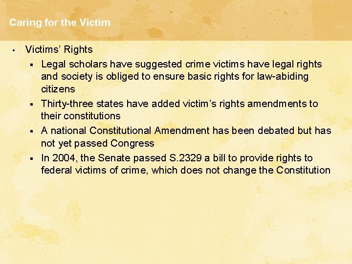 Caring for the Victim • Victims’ Rights § Legal scholars have suggested crime victims Caring for the Victim • Victims’ Rights § Legal scholars have suggested crime victims