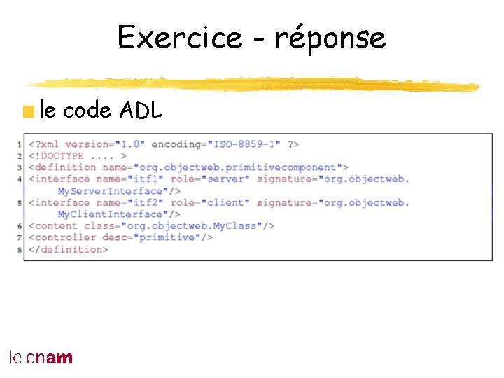Exercice - réponse le code ADL 