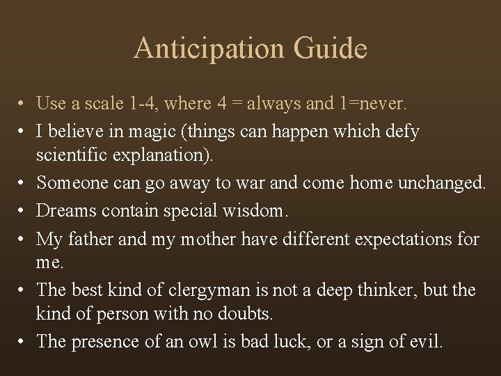 Anticipation Guide • Use a scale 1 -4, where 4 = always and 1=never.
