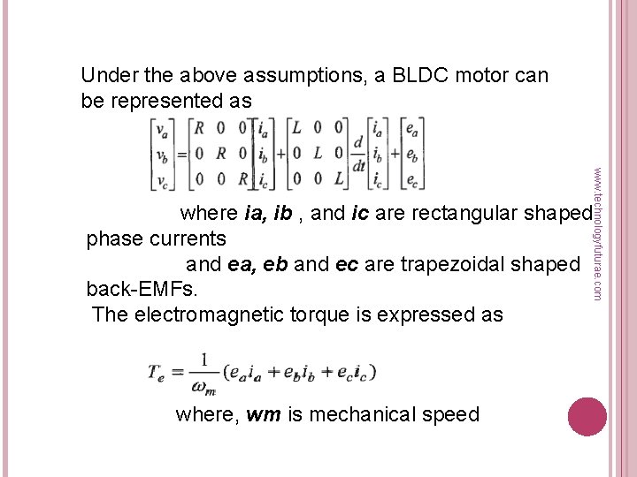 Under the above assumptions, a BLDC motor can be represented as www. technologyfuturae. com