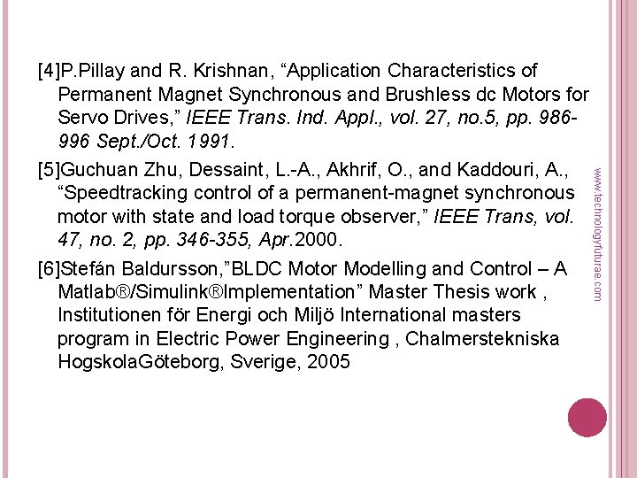 www. technologyfuturae. com [4]P. Pillay and R. Krishnan, “Application Characteristics of Permanent Magnet Synchronous