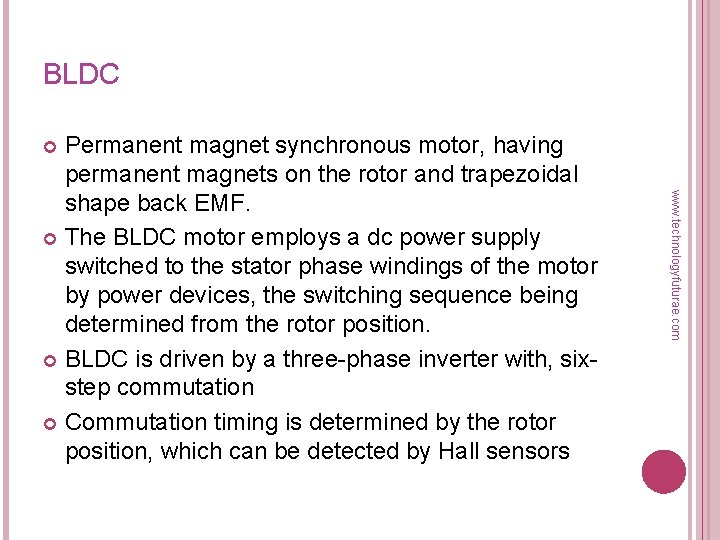 BLDC Permanent magnet synchronous motor, having permanent magnets on the rotor and trapezoidal shape