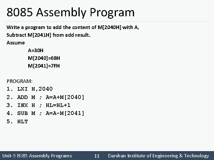 8085 Assembly Program Write a program to add the content of M[2040 H] with