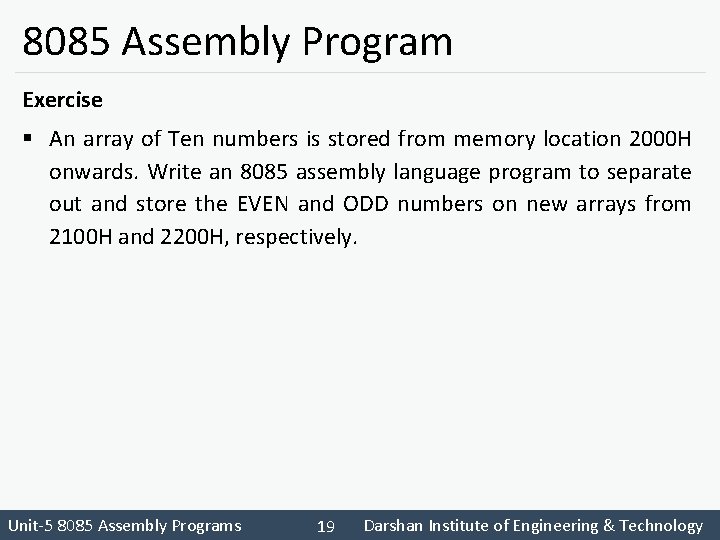 8085 Assembly Program Exercise § An array of Ten numbers is stored from memory