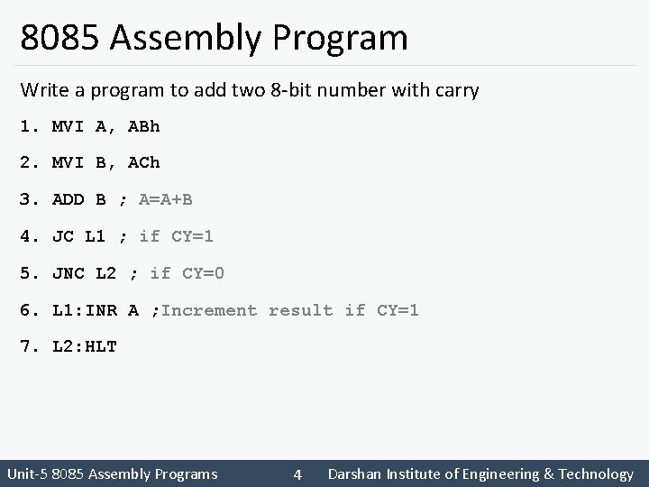 8085 Assembly Program Write a program to add two 8 -bit number with carry