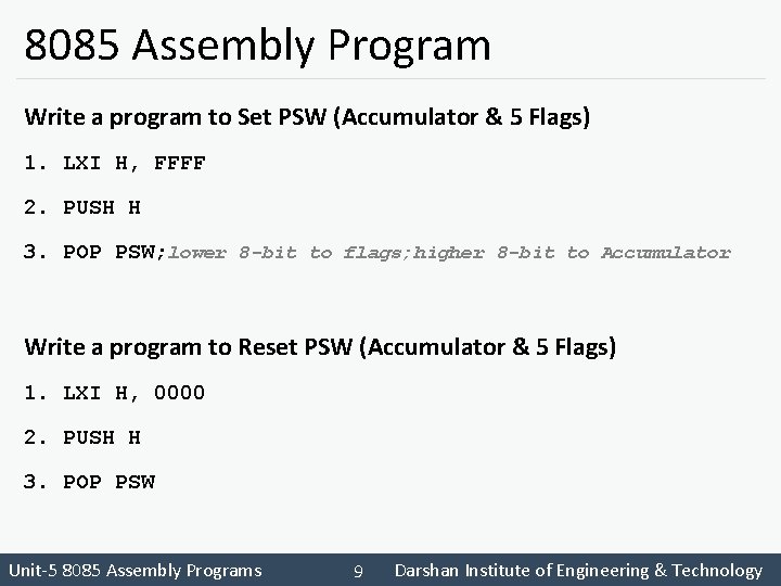 8085 Assembly Program Write a program to Set PSW (Accumulator & 5 Flags) 1. 8085 Assembly Program Write a program to Set PSW (Accumulator & 5 Flags) 1.