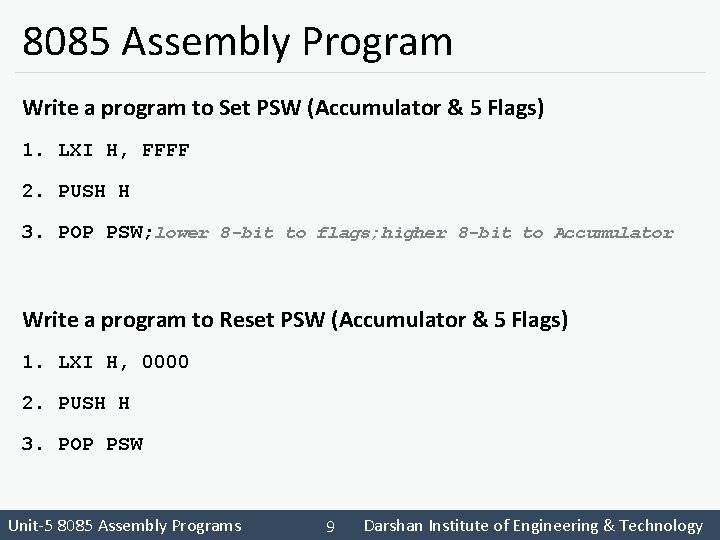 8085 Assembly Program Write a program to Set PSW (Accumulator & 5 Flags) 1.