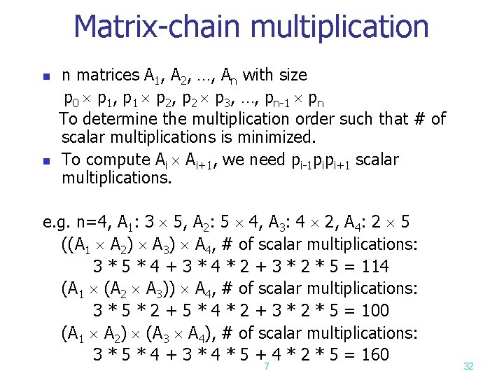 Matrix-chain multiplication n matrices A 1, A 2, …, An with size p 0