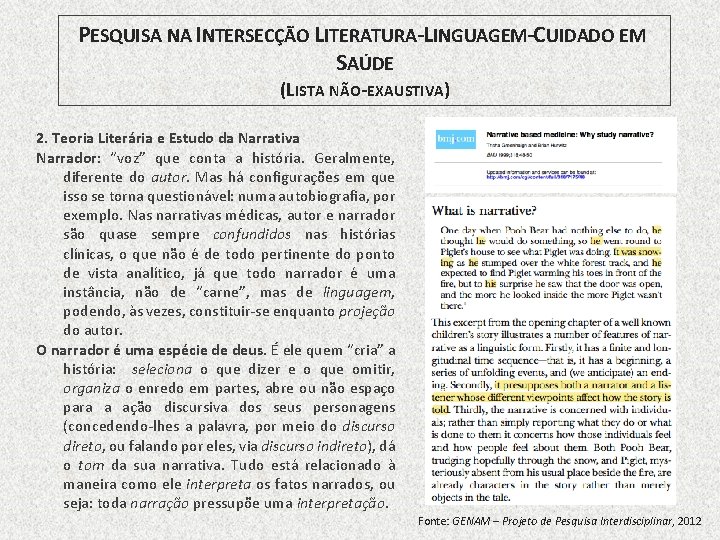 PESQUISA NA INTERSECÇÃO LITERATURA-LINGUAGEM-CUIDADO EM SAÚDE (LISTA NÃO-EXAUSTIVA) 2. Teoria Literária e Estudo da