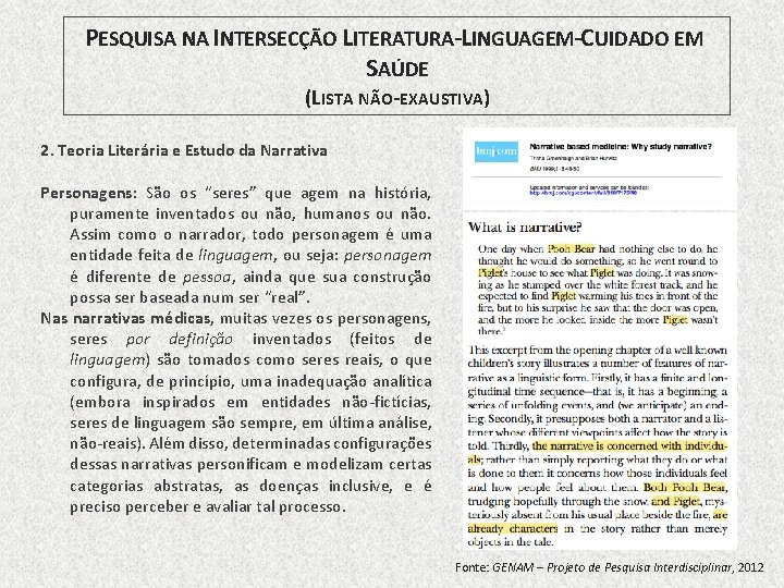 PESQUISA NA INTERSECÇÃO LITERATURA-LINGUAGEM-CUIDADO EM SAÚDE (LISTA NÃO-EXAUSTIVA) 2. Teoria Literária e Estudo da