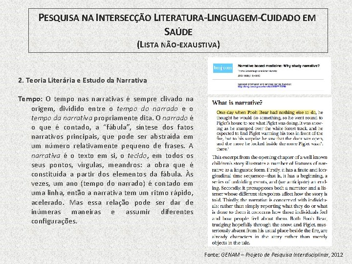 PESQUISA NA INTERSECÇÃO LITERATURA-LINGUAGEM-CUIDADO EM SAÚDE (LISTA NÃO-EXAUSTIVA) 2. Teoria Literária e Estudo da