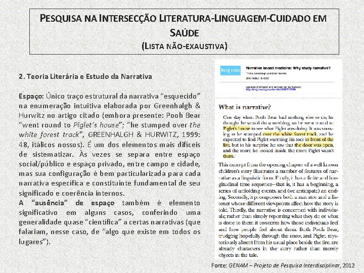 PESQUISA NA INTERSECÇÃO LITERATURA-LINGUAGEM-CUIDADO EM SAÚDE (LISTA NÃO-EXAUSTIVA) 2. Teoria Literária e Estudo da