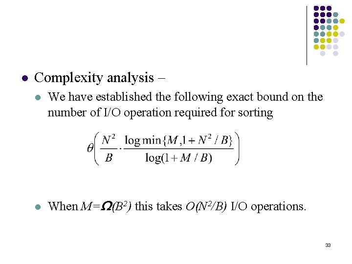 l Complexity analysis – l l We have established the following exact bound on