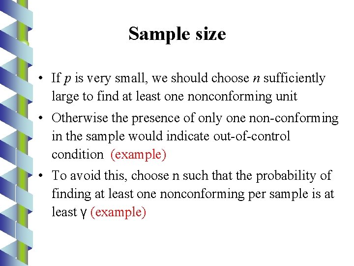 Sample size • If p is very small, we should choose n sufficiently large