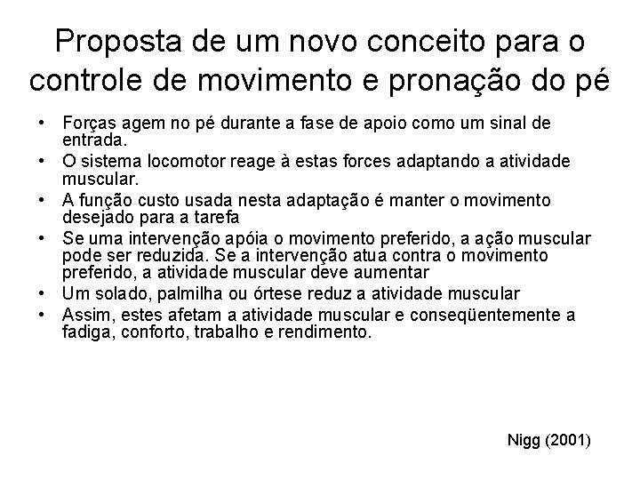 Proposta de um novo conceito para o controle de movimento e pronação do pé