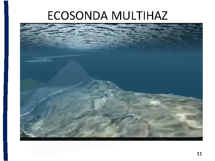 ECOSONDA MULTIHAZ 11 