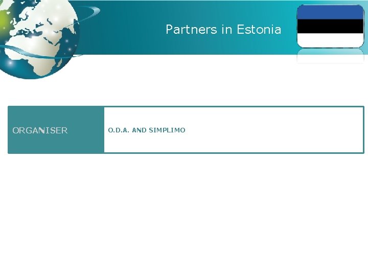 Partners in Estonia ORGANISER O. D. A. AND SIMPLIMO 