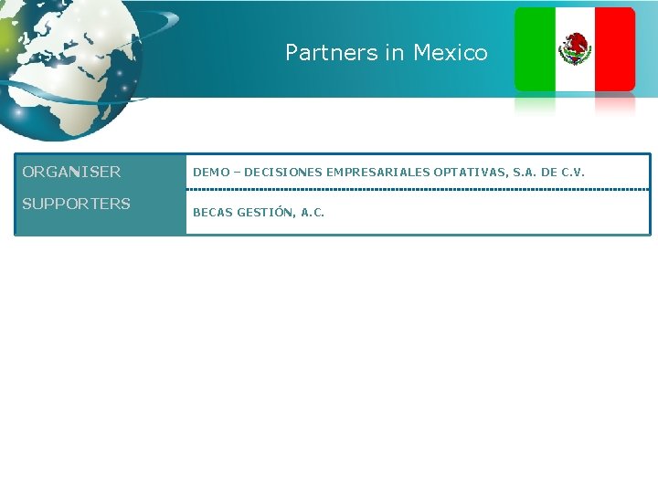 Partners in Mexico ORGANISER SUPPORTERS DEMO – DECISIONES EMPRESARIALES OPTATIVAS, S. A. DE C.