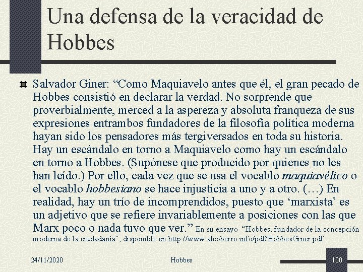 Una defensa de la veracidad de Hobbes Salvador Giner: “Como Maquiavelo antes que él,