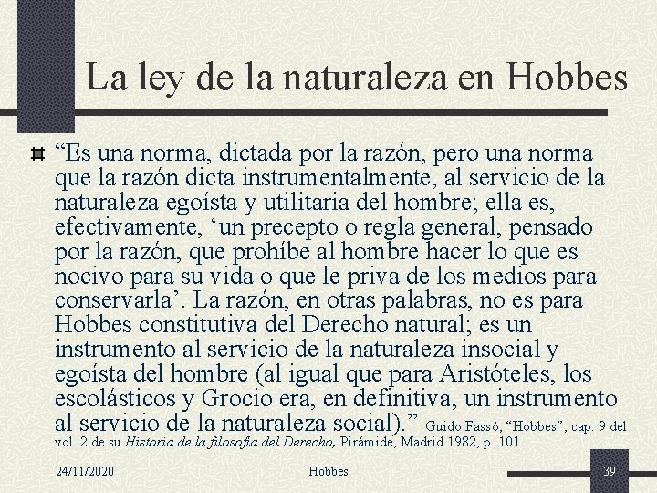 La ley de la naturaleza en Hobbes “Es una norma, dictada por la razón,