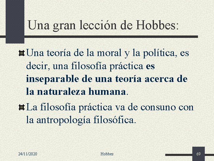 Una gran lección de Hobbes: Una teoría de la moral y la política, es