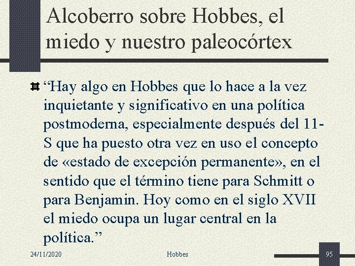 Alcoberro sobre Hobbes, el miedo y nuestro paleocórtex “Hay algo en Hobbes que lo