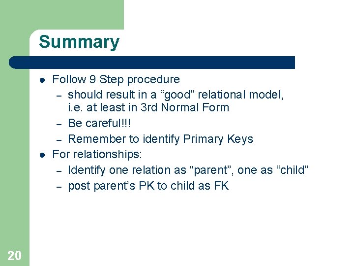 Summary l l 20 Follow 9 Step procedure – should result in a “good” Summary l l 20 Follow 9 Step procedure – should result in a “good”