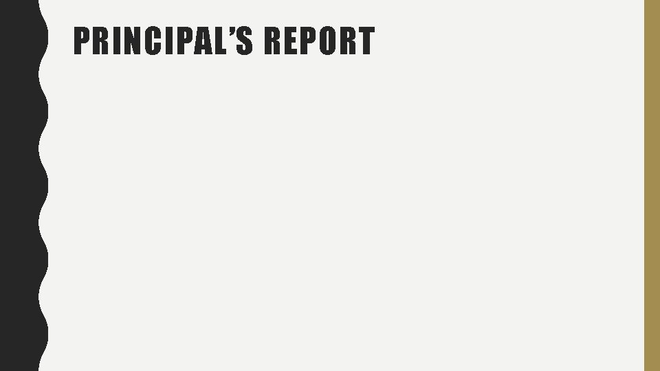 PRINCIPAL’S REPORT 