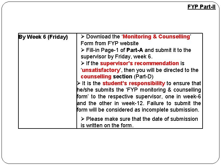 FYP Part-II By Week 6 (Friday) Ø Download the ‘Monitoring & Counselling’ Form from