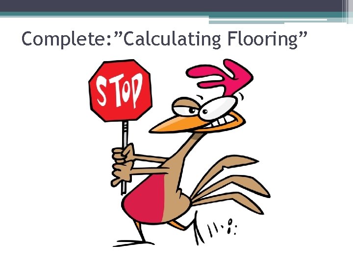 Complete: ”Calculating Flooring” 