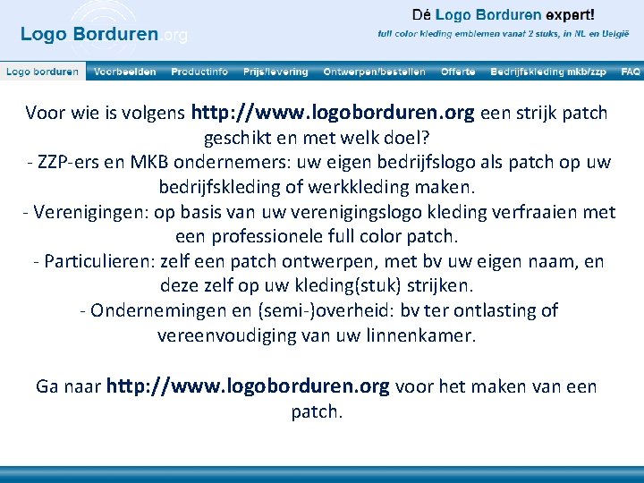 Voor wie is volgens http: //www. logoborduren. org een strijk patch geschikt en met