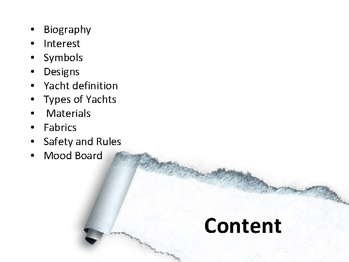  • • • Biography Interest Symbols Designs Yacht definition Types of Yachts Materials
