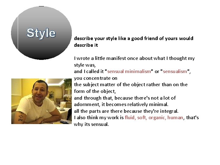 Style describe your style like a good friend of yours would describe it I