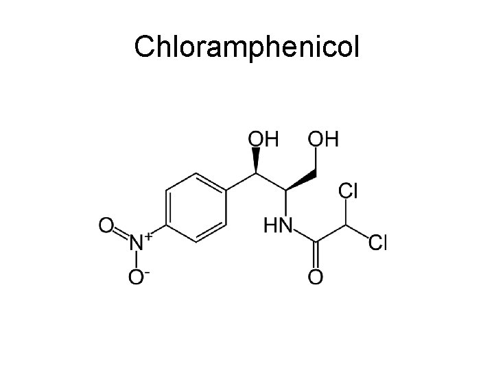 Chloramphenicol 