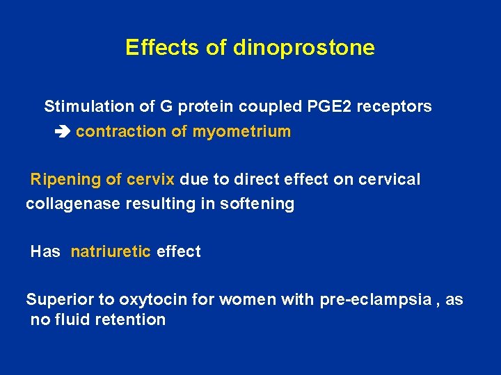 Effects of dinoprostone Stimulation of G protein coupled PGE 2 receptors contraction of myometrium