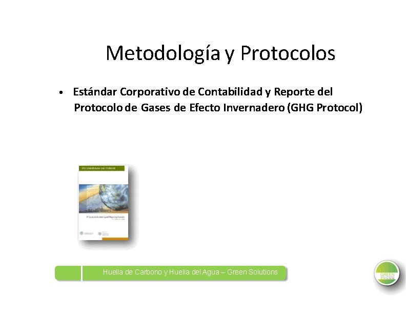 Metodología y Protocolos • Estándar Corporativo de Contabilidad y Reporte del Protocolo de Gases