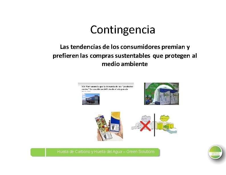 Contingencia Las tendencias de los consumidores premian y prefieren las compras sustentables que protegen