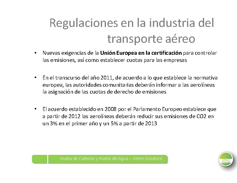 Regulaciones en la industria del transporte aéreo • Nuevas exigencias de la Unión Europea
